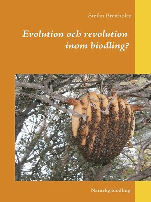 cover image of Evolution och revolution inom biodling?